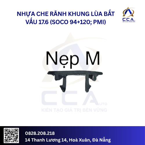 Nhựa che rãnh khung lùa bắt vấu 17.6 (SoCo 94+120; PMI)-Nẹp M (Thanh)
