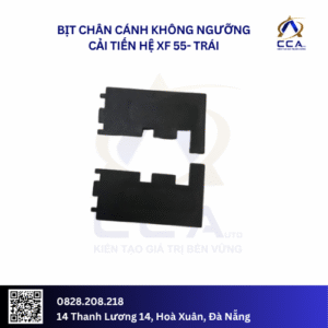 Bịt chân cánh không ngưỡng cải tiến hệ XF 55- Trái (Cái)