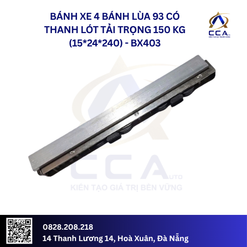 Bánh xe 4 bánh lùa 93 có thanh lót tải trọng 150 kg (15*24*240) (Cái)