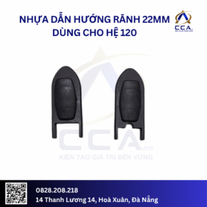 Nhựa dẫn hướng rãnh 22MM dùng cho hệ 120 (Cặp)