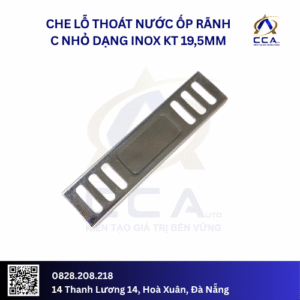 Che lỗ thoát nước ốp rãnh C nhỏ dạng Inox kt 19,5mm- Cái Túi