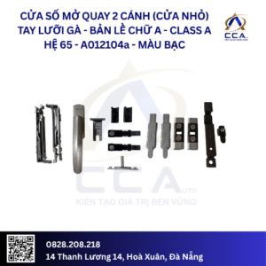 Cửa Sổ Mở Quay 2 Cánh (Cửa Nhỏ) Tay Lưỡi Gà Bản Lề A - Class A Hệ 65 - A012104 - (Combo)