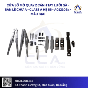 Cửa Sổ Mở Quay 2 Cánh Tay Lưỡi Gà Bản Lề  A - Class A Hệ 65 - A012105 - (Combo)