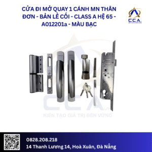 Cửa Đi Mở Quay 1 Cánh MN Thân Đơn Bản Lề Cối - Class A Hệ 65 - A012201 - (Combo)