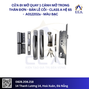 Cửa Đi Mở Quay 1 Cánh Mở Trong Thân Đơn - Bản Lề Cối - Class A Hệ 65 - A012202 - (Combo)