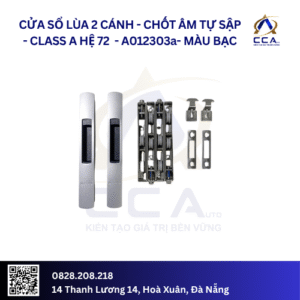 Cửa Sổ Lùa 2 Cánh Chốt Âm Tự Sập - Class A Hệ 72 - A012203 - (Combo)