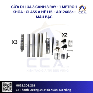 Cửa Đi Lùa 3 Cánh 3 Ray - 1 Metro 1 Khóa - Class A Hệ 115 - A012408 - (Combo)