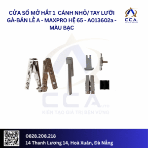Cửa Sổ Mở Hất 1 Cánh Nhỏ - Tay Lưỡi Gà/Bản Lề Chữ A - Maxpro Hệ 65 - A013602 - (Combo)