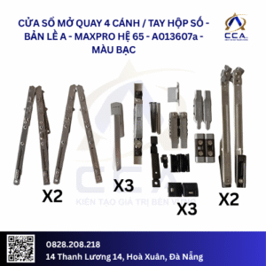 Cửa Sổ Mở Quay 4 Cánh - Tay Hộp Số/ Bản Lề Chữ A - Maxpro Hệ 65 - A013607 - (Combo)