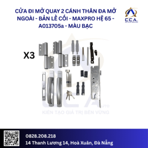 Cửa Đi Mở Quay 2 Cánh Thân Đa Mở Ngoài - Bản Lề Cối - Maxpro Hệ 65 - A013705 - (Combo)