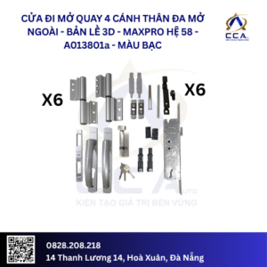 Cửa Đi Mở Quay 4 Cánh Thân Đa Mở Ngoài/Bản Lề 3D - Maxpro Hệ 58 - A013801 - (Combo)