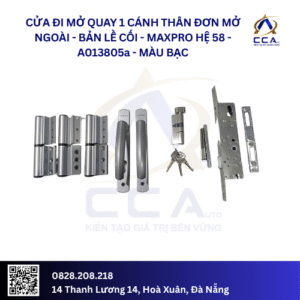 Cửa Đi Mở Quay 1 Cánh Thân Đơn Mở Ngoài/Bản Lề Cối - Maxpro Hệ 58 - A013805 - (Combo)