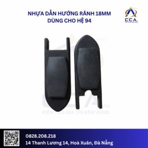 Nhựa dẫn hướng rãnh 18MM dùng cho hệ 94 (Cặp)