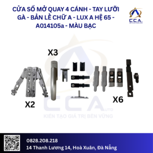 Cửa Sổ Mở Quay 4 Cánh - Tay Lưỡi Gà/Bản Lề Chữ A - Lux A Hệ 65 - A014105 - (Combo)