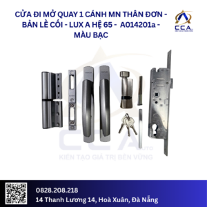 Cửa Đi Mở Quay 1 Cánh Mở Ngoài/Thân Đơn - Bản Lề Cối- Lux A Hệ 65 - A014201 - (Combo)