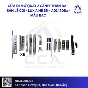 Cửa Đi Mở Quay 2 Cánh Thân Đa - Bản Lề Cối - Lux A Hệ 65 - A014205 - (Combo)