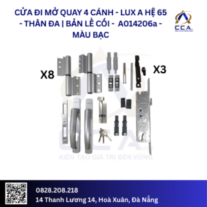 Cửa Đi Mở Quay 4 Cánh Thân Đa - Bản Lề Cối - Lux A Hệ 65 - A014206 - (Combo)