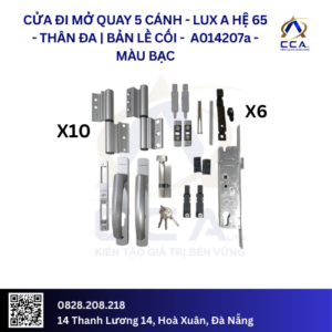 Cửa Đi Mở Quay 5 Cánh Thân Đa - Bản Lề Cối - Lux A Hệ 65 - A014207 - (Combo)