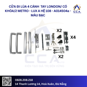 Cửa Đi Lùa 4 Cánh Tay London Có Khóa/ 2 Metro - Lux A Hệ 108 - A014504 - (Combo)