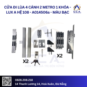 Cửa Đi Lùa 4 Cánh 2 Metro 1 Khóa - Lux A Hệ 108 - A014506 - (Combo)